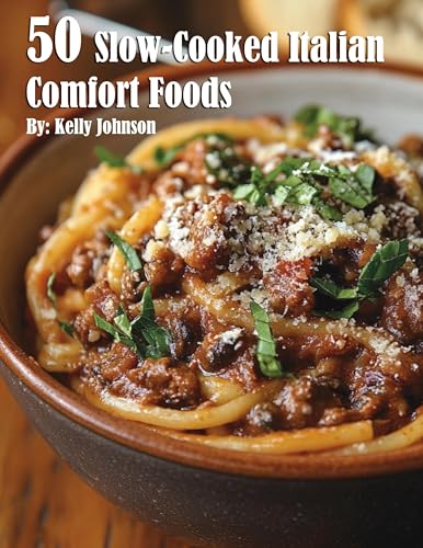 50 Slow-Cooked Italian Comfort Foods von Marick Booster