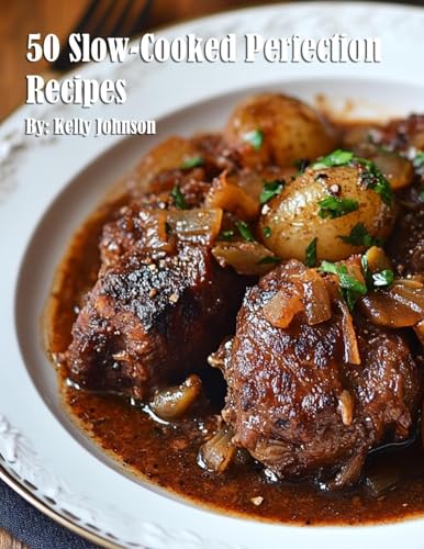 50 Slow-Cooked Perfection Recipes von Marick Booster