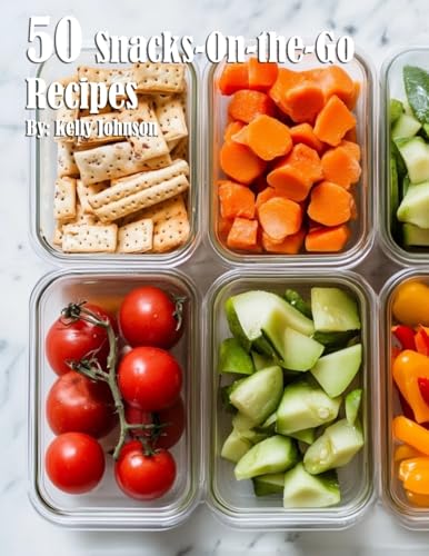 50 Snacks-On-the-Go Recipes von Marick Booster