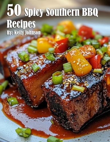 50 Spicy Southern BBQ Recipes von Marick Booster