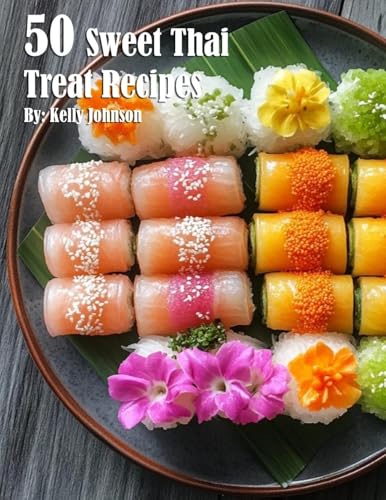 50 Sweet Thai Treat Recipes von Marick Booster