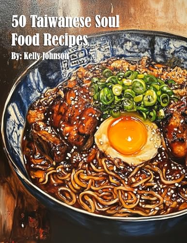50 Taiwanese Soul Food Recipes von Marick Booster