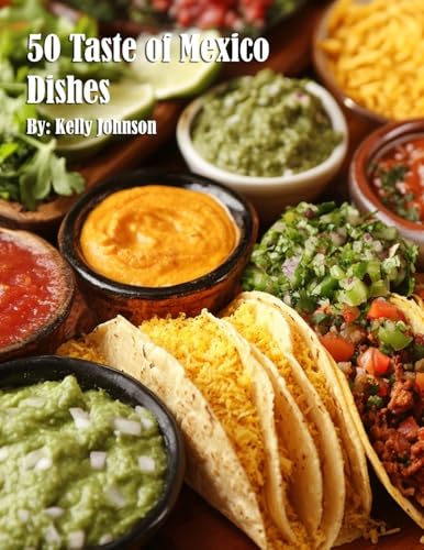 50 Taste of Mexico Dishes von Marick Booster