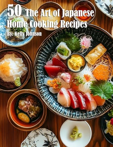 50 The Art of Japanese Home Cooking Recipes von Marick Booster