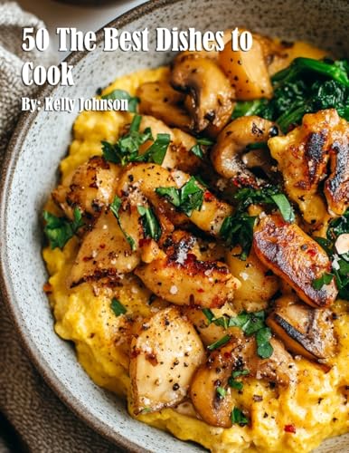 50 The Best Dishes to Cook von Marick Booster