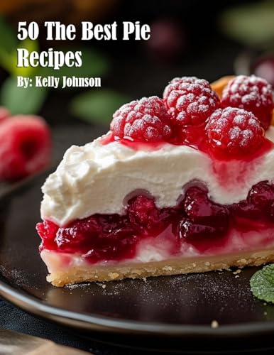 50 The Best Pie Recipes von Marick Booster