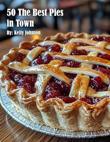 50 The Best Pies in Town von Marick Booster