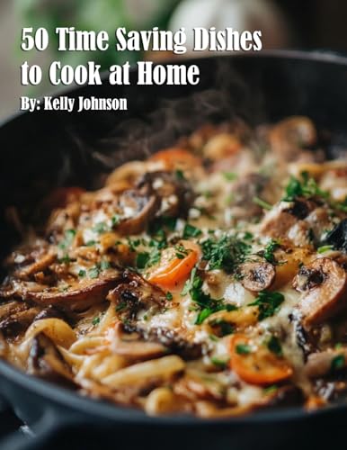 50 Time Saving Dishes to Cook at Home von Marick Booster