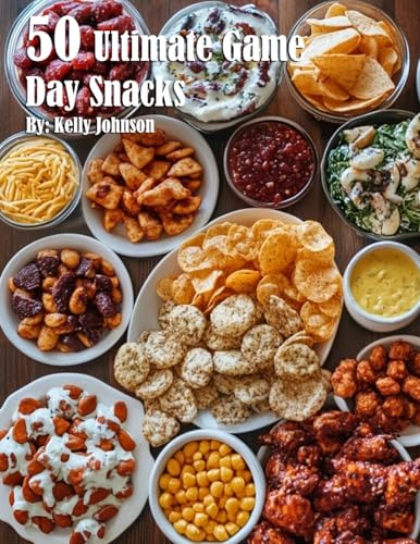 50 Ultimate Game Day Snacks 50 Ultimate Game Day Snacks von Marick Booster
