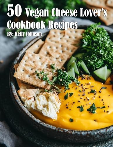 50 Vegan Cheese Lover's Cookbook Recipes von Marick Booster