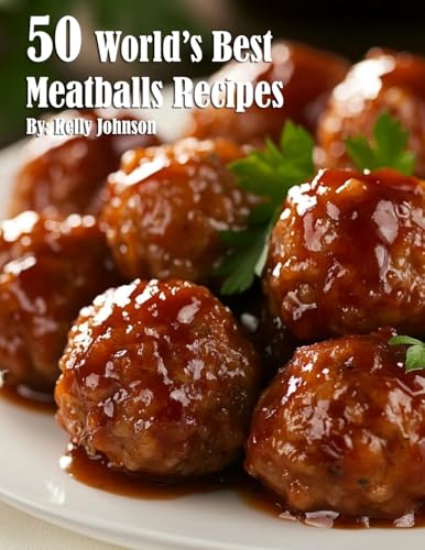 50 World's Best Meatballs Recipes 50 World's Best Meatballs Recipes von Marick Booster
