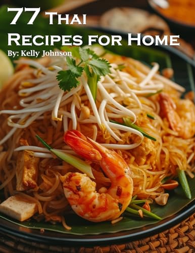 77 Thai Recipes for Home von Marick Booster