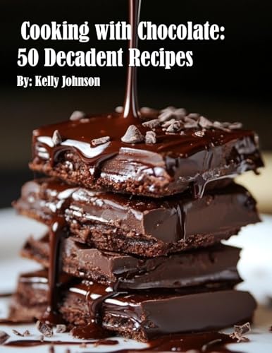 Cooking with Chocolate: 50 Decadent Recipes Cooking with Chocolate: 50 Decadent Recipes von Marick Booster