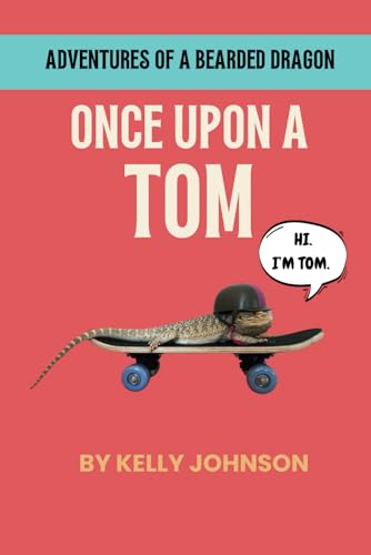 Once Upon a Tom: A non-fiction graphic novel about a classroom bearded dragon named Tom Once Upon a Tom: A non-fiction graphic novel about a classroom bearded dragon named Tom von Independently published