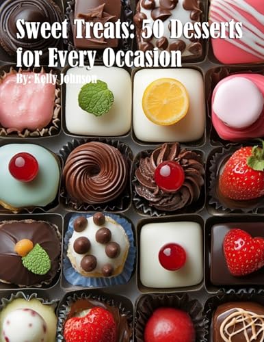 Sweet Treats: 50 Desserts for Every Occasion Sweet Treats: 50 Desserts for Every Occasion von Marick Booster