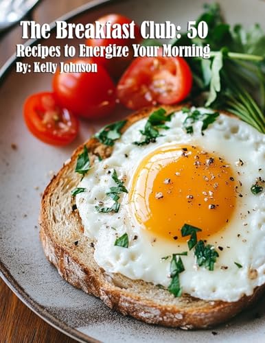 The Breakfast Club: 50 Recipes to Energize Your Morning The Breakfast Club: 50 Recipes to Energize Your Morning von Marick Booster