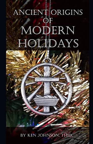 Ancient Origins of Modern Holidays von Independently Published
