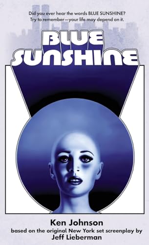Blue Sunshine: The Novelization von Encyclopocalypse Publications