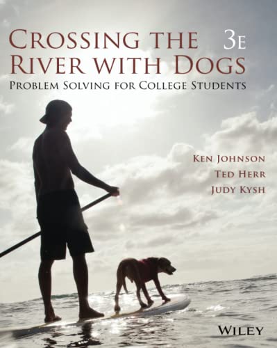 Crossing the River with Dogs: Problem Solving for College Students Crossing the River with Dogs: Problem Solving for College Students