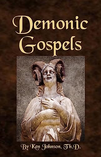 Demonic Gospels: The Truth about the Gnostic Gospels von Createspace Independent Publishing Platform