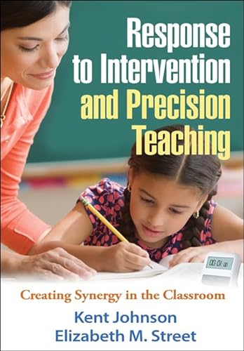 Response to Intervention and Precision Teaching: Creating Synergy in the Classroom von Taylor & Francis