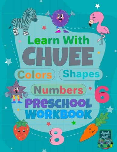 Learn With Chuee: Colors, Shapes, and Numbers: An Interactive Adventure for Early Learning von Independently published