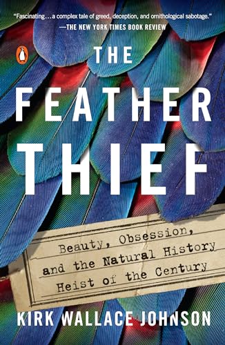 The Feather Thief: Beauty, Obsession, and the Natural History Heist of the Century von Penguin Books