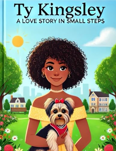 Ty Kingsley: A Love Story in Small Steps von Independently published