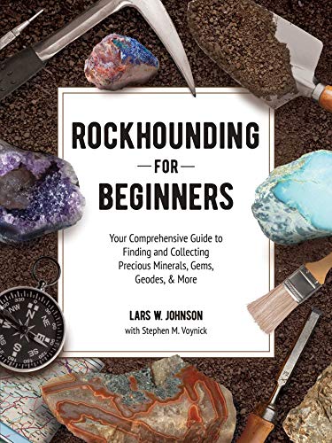 Rockhounding for Beginners: Your Comprehensive Guide to Finding and Collecting Precious Minerals, Gems, Geodes, & More von Adams Media