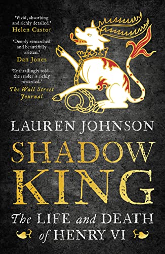 Shadow King: The Life and Death of Henry VI von Head of Zeus