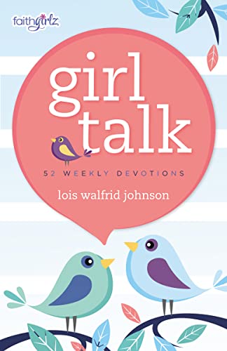 Girl Talk: 52 Weekly Devotions (Faithgirlz) von HarperCollins