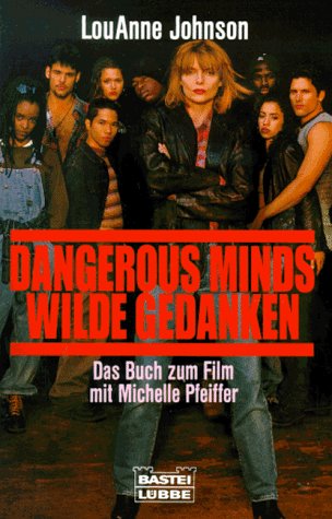 Dangerous minds /Wilde Gedanken (Allgemeine Reihe. Bastei Lübbe Taschenbücher)