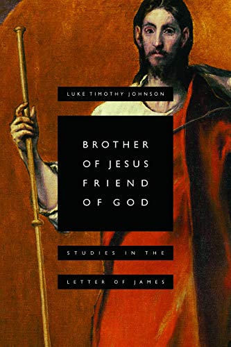 Brother of Jesus, Friend of God: Studies in the Letter of James Brother of Jesus, Friend of God: Studies in the Letter of James von William B. Eerdmans Publishing Company