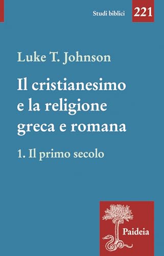 Il cristianesimo e la religione greca e romana. Il primo secolo (Vol. 1) (Studi biblici) von Paideia