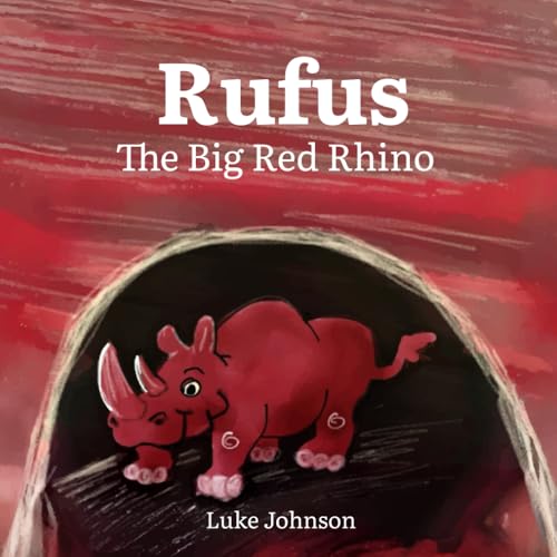 Rufus the Big Red Rhino von Tharnea Press