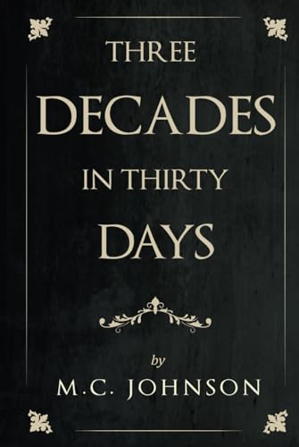 Three Decades in Thirty Days Three Decades in Thirty Days von Bowker