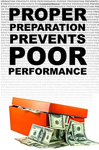 Proper Preparation Prevents Poor Performance von CreateSpace Independent Publishing Platform