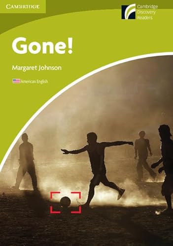 Gone! Level Starter/Beginner American English (Cambridge Discovery Readers) von Cambridge University Press