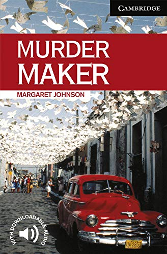 Murder Maker Level 6: Level 6 Cambridge English Readers