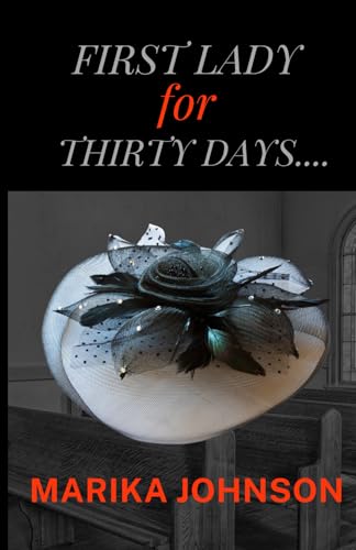 First Lady for 30 Days von Leeds Press Corp