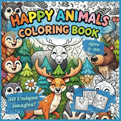 Happy Animals Coloring Book: 50 Adorable Woodland Animals to Color | Fun for Kids, Teens, and Adults! | Creative Relaxation for All Ages (0-99 von Independently published