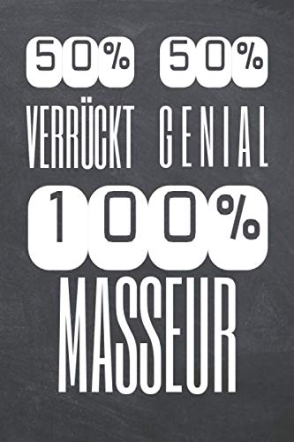 50% Verrückt 50% Genial 100% Masseur: Masseur Punktraster Notizbuch, Notizheft oder Schreibheft - 110 Seiten - Büro Equipment & Zubehör - Lustiges Geschenk zu Weihnachten oder Geburtstag