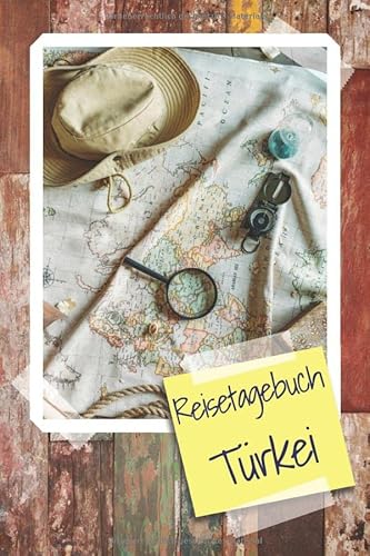 Reisetagebuch Türkei: Travel Journal zum Ausfüllen - Reisetagebuch für Türkei - Schreiben Sie Ihren eigenen Reiseführer und ein Urlaubstagebuch - Notizbuch für Türkei