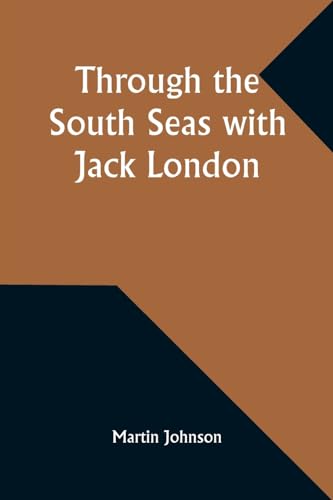 Through the South Seas with Jack London von Alpha Edition