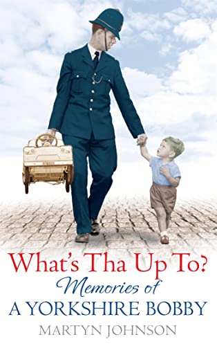 What's Tha Up To?: Memories of a Yorkshire Bobby von Sphere