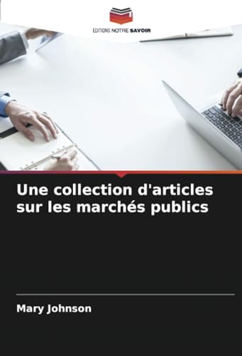 Une collection d'articles sur les marchés publics: DE von Editions Notre Savoir
