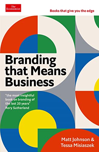 Branding that Means Business: Economist Edge: books that give you the edge von Economist Books