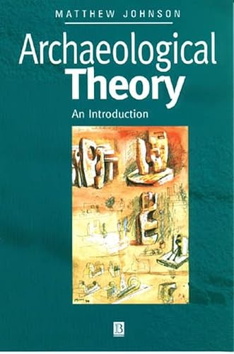 Archaeological Theory: An Introduction von Blackwell Publishers