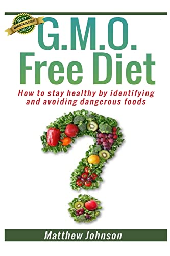 GMO Free Diet: How to stay healthy by identifying and avoiding dangerous foods GMO Free Diet: How to stay healthy by identifying and avoiding dangerous foods