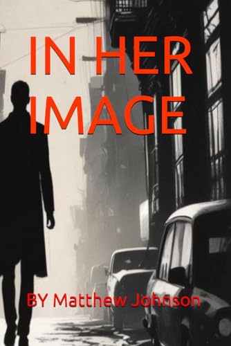 IN HER IMAGE IN HER IMAGE von Independently published